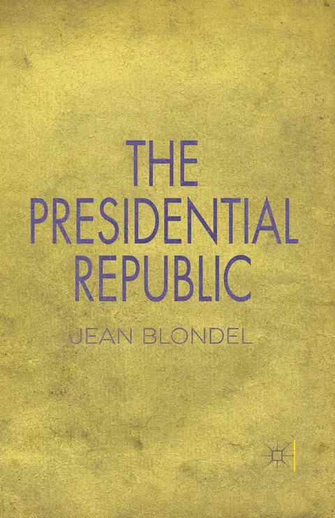 Cover of The Presidential Republic
