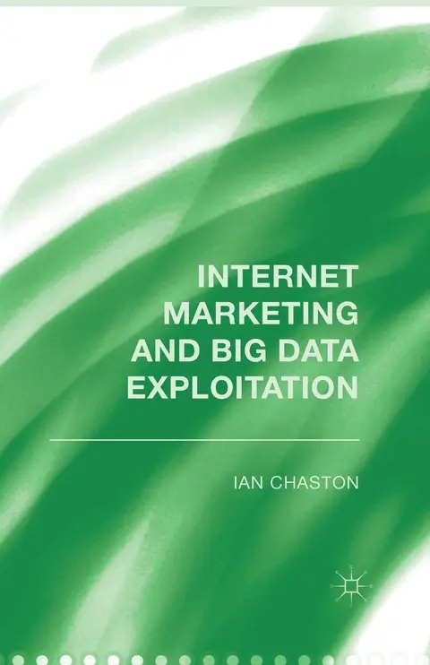 Cover of Internet Marketing and Big Data Exploitation