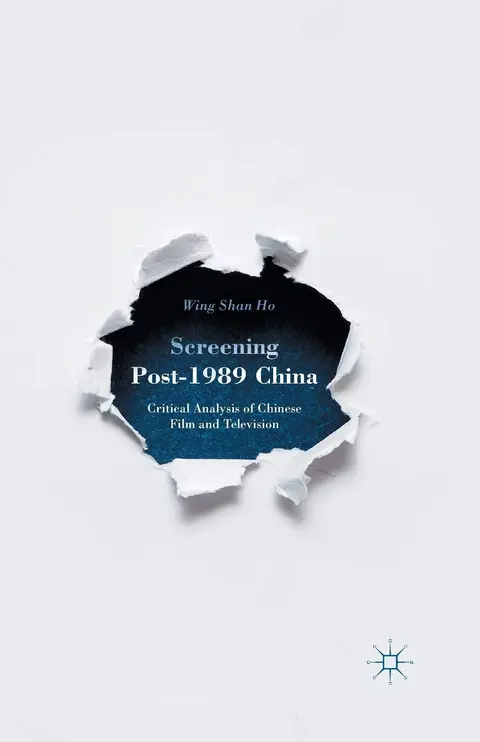 Cover of Screening Post-1989 China