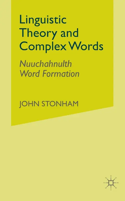Cover of Linguistic Theory and Complex Words