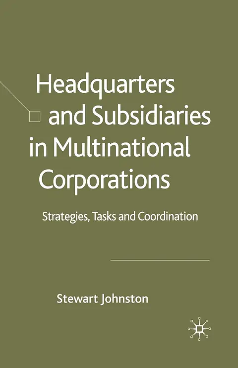 Cover of Headquarters and Subsidiaries in Multinational Corporations