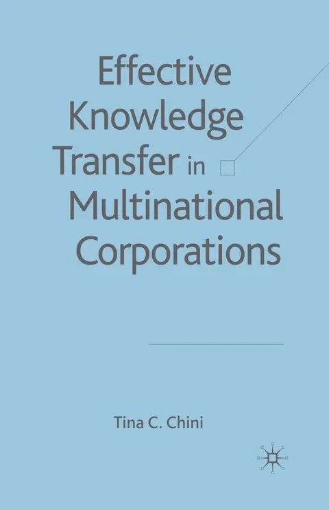 Cover of Effective Knowledge Transfer in Multinational Corporations