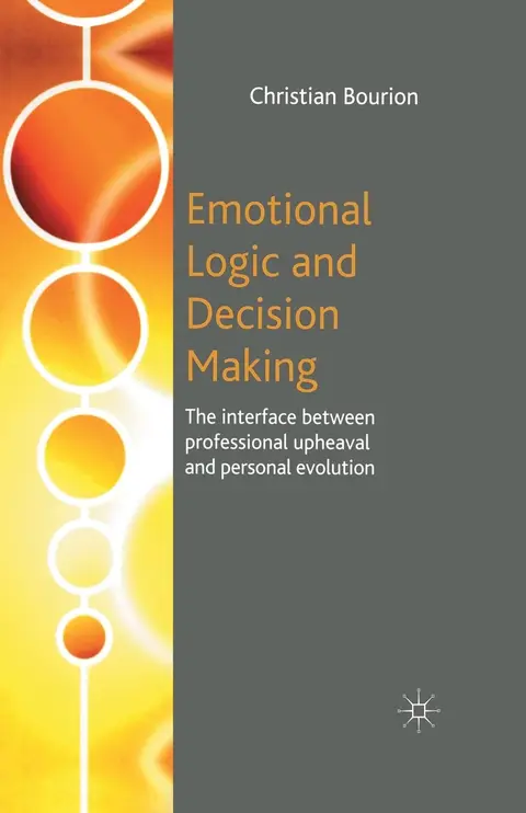 Cover of Emotional Logic and Decision Making