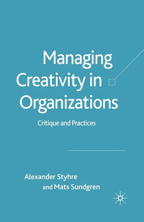 Cover of Managing Creativity in Organizations