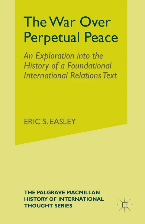 Cover of The War Over Perpetual Peace