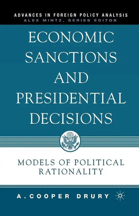 Cover of Economic Sanctions and Presidential Decisions