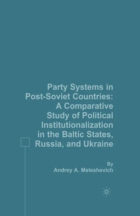 Cover of Party Systems in Post-soviet Countries