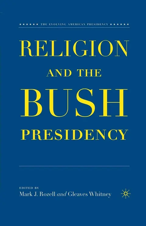Cover of Religion and the Bush Presidency