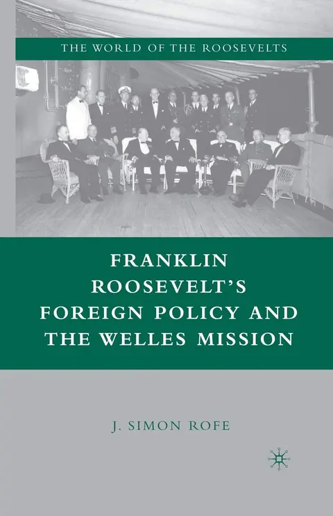 Cover of Franklin Roosevelt’s Foreign Policy and the Welles Mission
