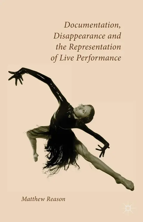 Cover of Documentation, Disappearance and the Representation of Live Performance