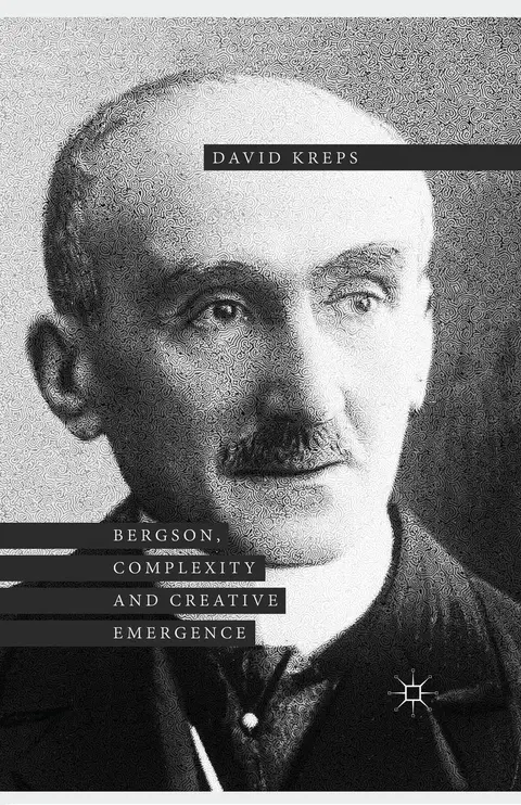 Cover of Bergson, Complexity and Creative Emergence