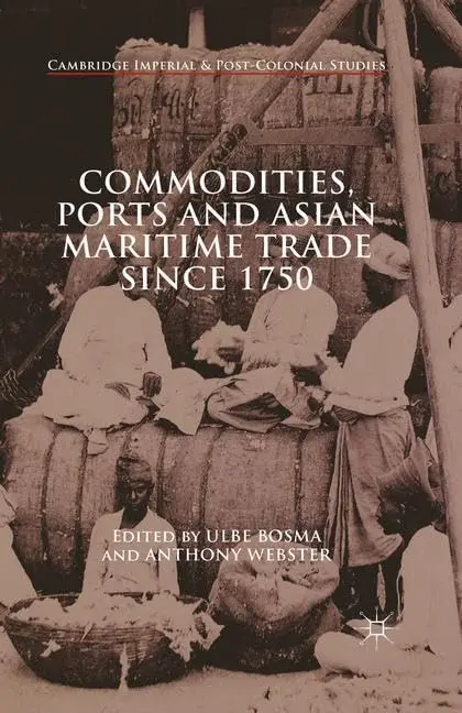 Cover of Commodities, Ports and Asian Maritime Trade Since 1750