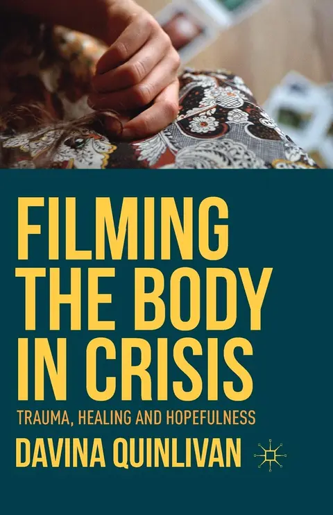 Cover of Filming the Body in Crisis