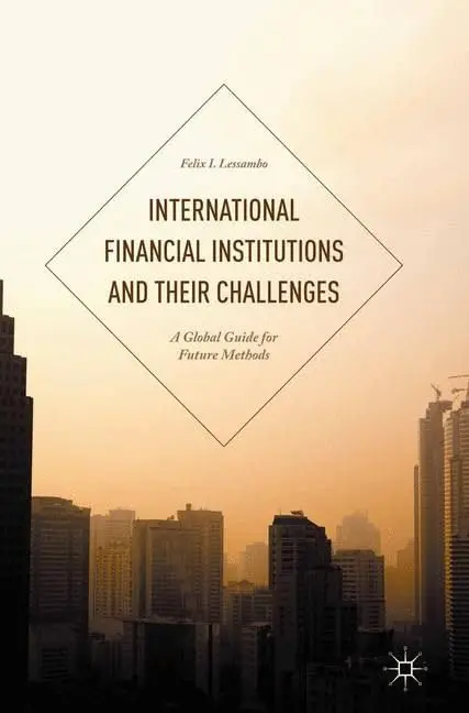 Cover of International Financial Institutions and Their Challenges