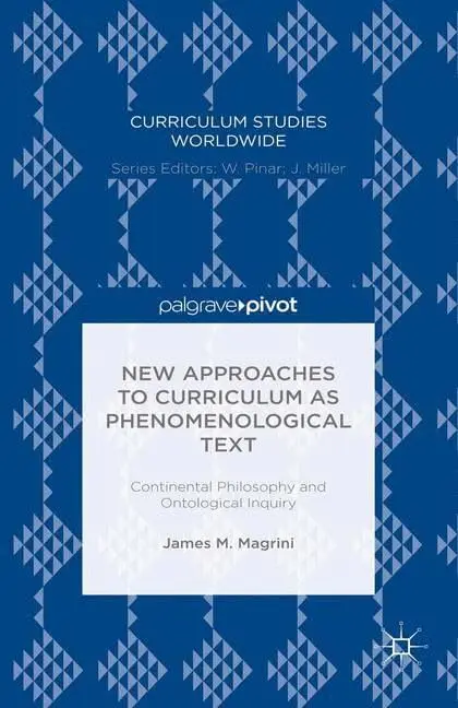 Cover of New Approaches to Curriculum as Phenomenological Text