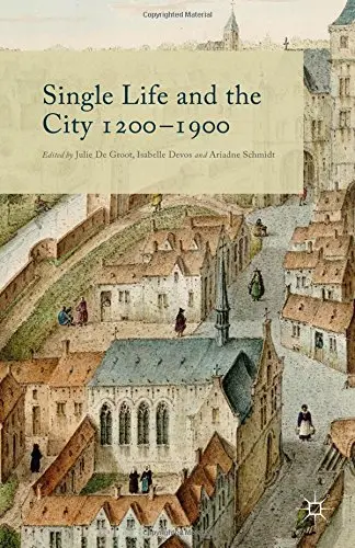 Cover of Single Life and the City, 1200-1900