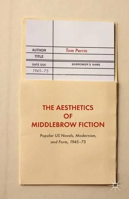 Cover of The Aesthetics of Middlebrow Fiction