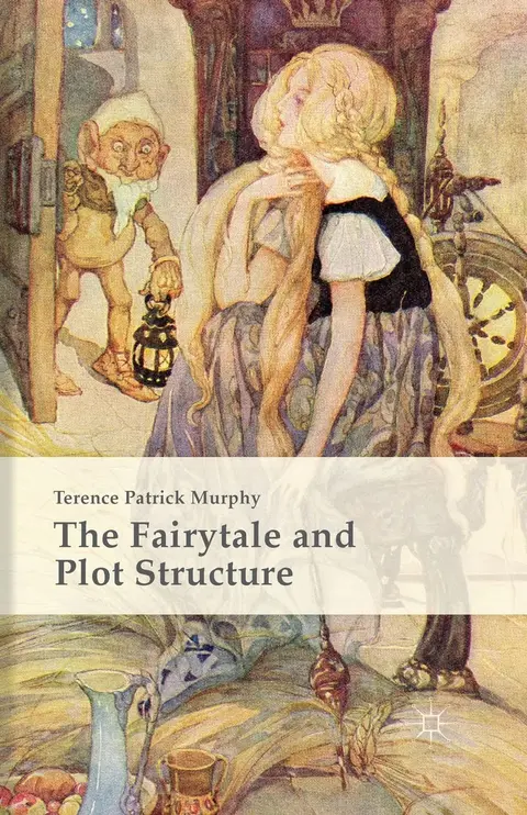 Cover of The Fairytale and Plot Structure