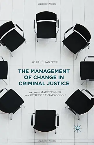 Cover of The Management of Change in Criminal Justice