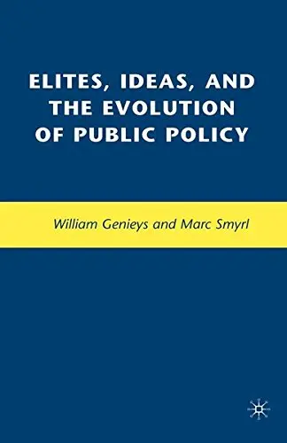 Cover of Elites, Ideas, and the Evolution of Public Policy