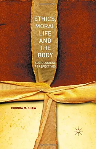 Cover of Ethics, Moral Life and the Body