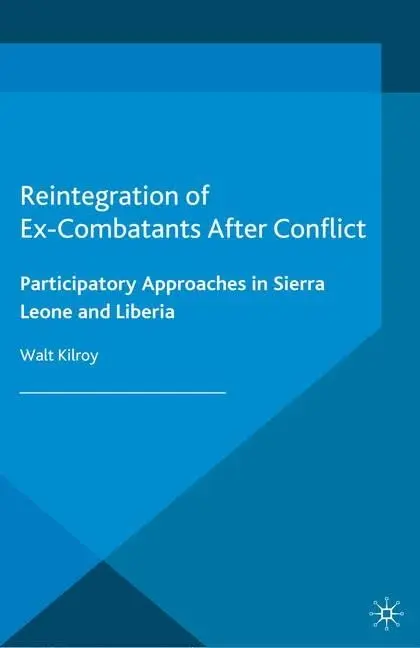 Cover of Reintegration of Ex-Combatants After Conflict