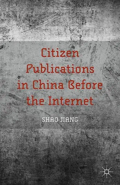 Cover of Citizen Publications in China Before the Internet