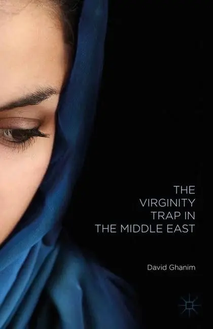 Cover of The Virginity Trap in the Middle East