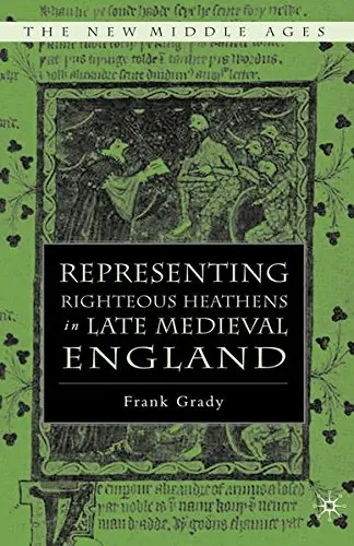 Cover of Representing Righteous Heathens in Late Medieval England