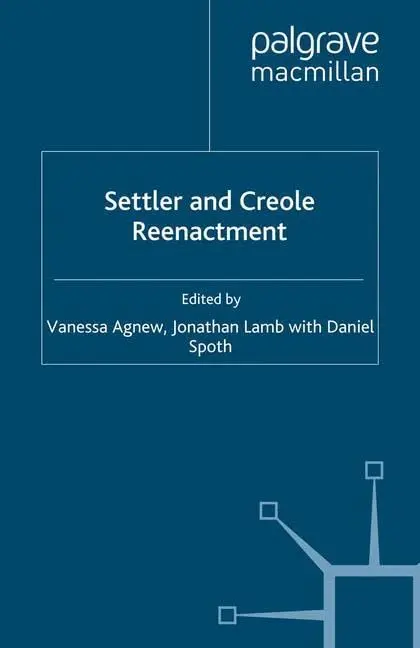 Cover of Settler and Creole Reenactment
