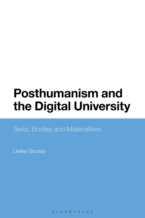 Cover of Posthumanism and the Digital University