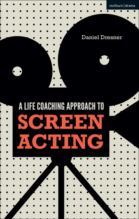 Cover of A Life-coaching Approach to Screen Acting