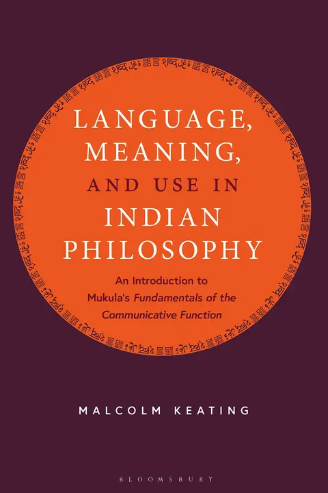 Cover of Language, Meaning, and Use in Indian Philosophy