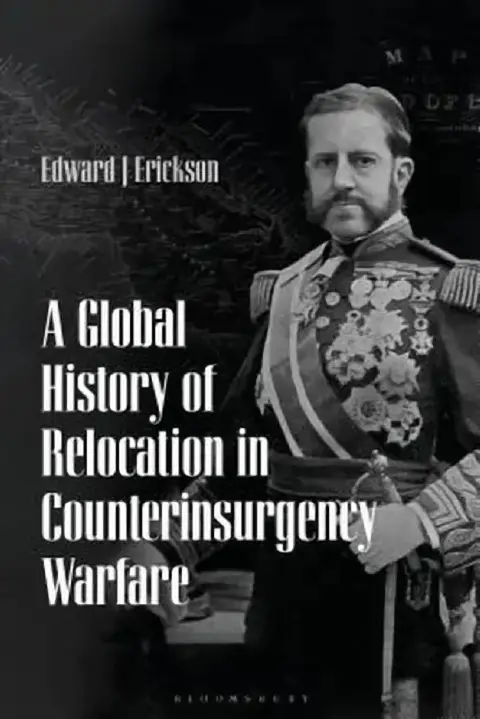 Cover of A Global History of Relocation in Counterinsurgency Warfare