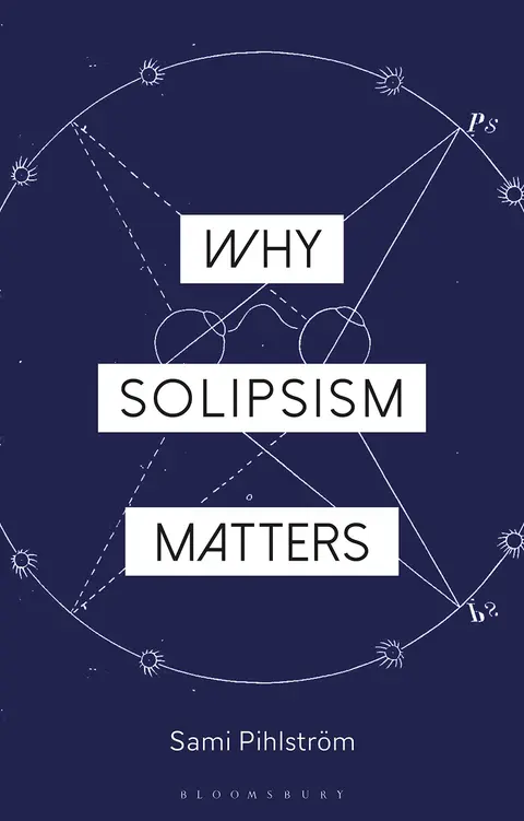 Cover of Why Solipsism Matters