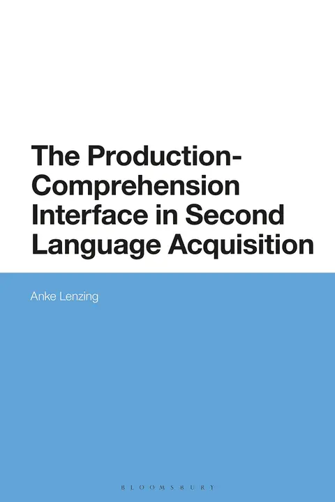 Cover of The Production-Comprehension Interface in Second Language Acquisition