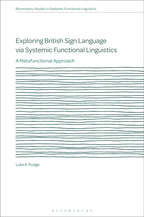 Cover of Exploring British Sign Language via Systemic Functional Linguistics