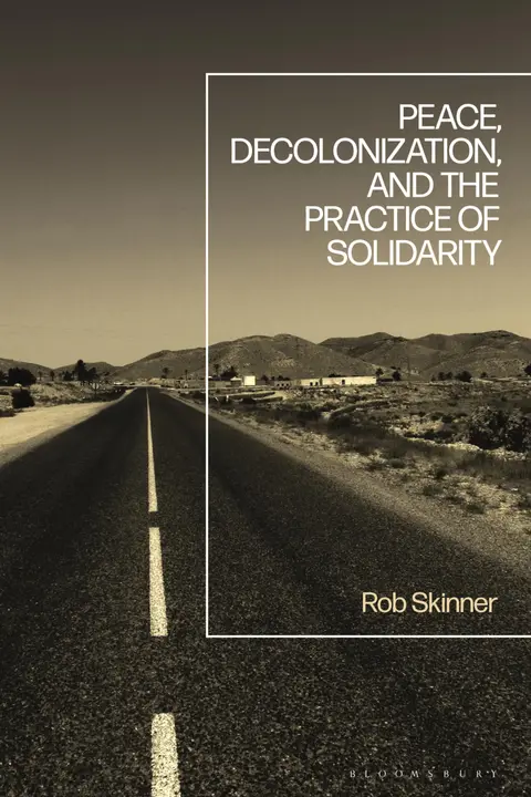 Cover of Peace, Decolonization, and the Practice of Solidarity