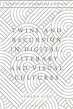 Cover of Twins and Recursion in Digital, Literary and Visual Cultures