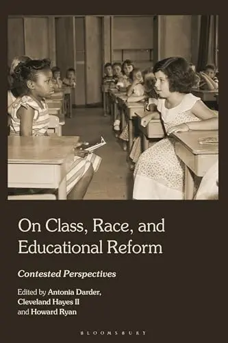 Cover of On Class, Race, and Educational Reform