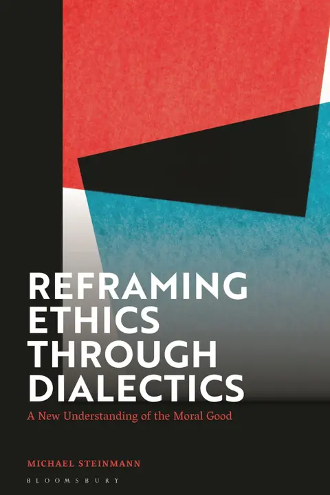 Cover of Reframing Ethics Through Dialectics