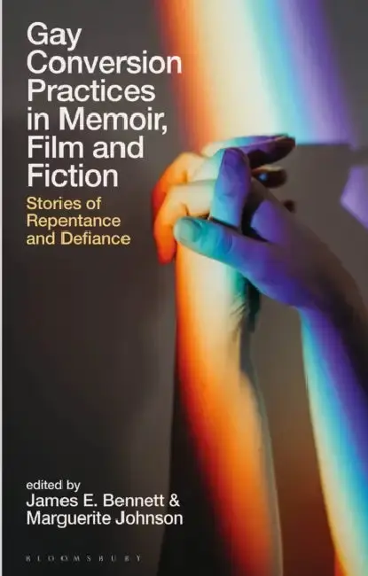Cover of Gay Conversion Practices in Memoir, Film and Fiction