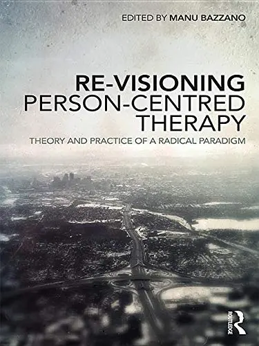 Cover of Re-Visioning Person-Centred Therapy