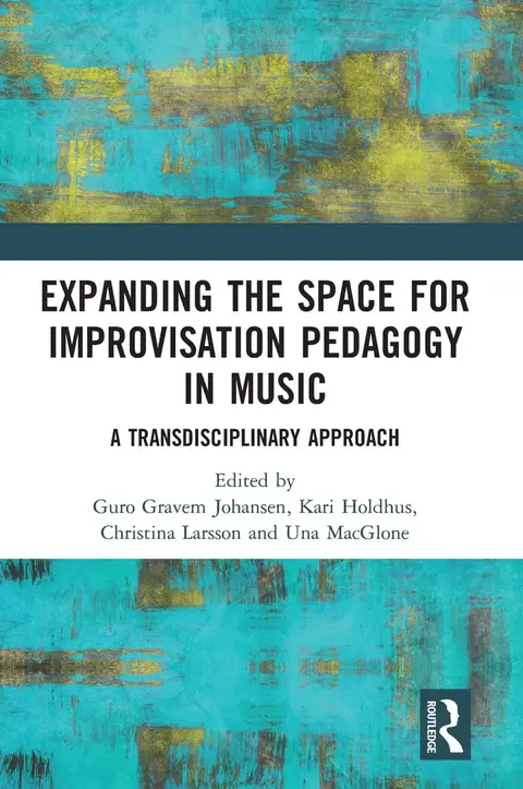 Cover of Expanding the Space for Improvisation Pedagogy in Music