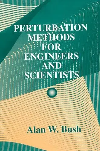 Cover of Perturbation Methods for Engineers and Scientists