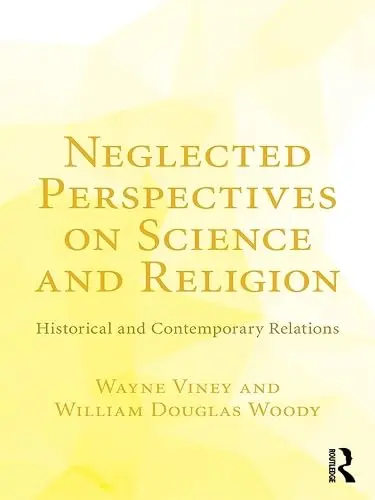 Cover of Neglected Perspectives on Science and Religion