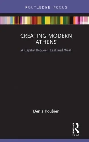 Cover of Creating Modern Athens