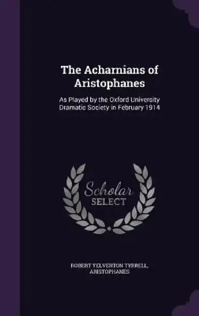 Cover of The Acharnians of Aristophanes