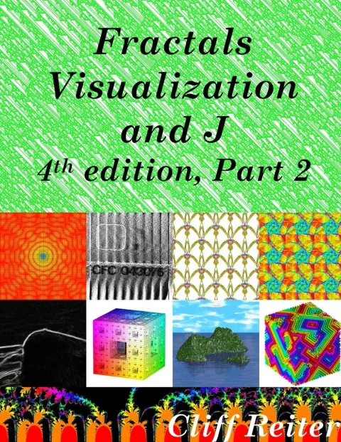 Cover of Fractals, Visualization and J, 4th edition, Part 2