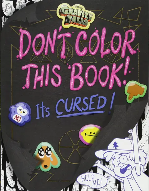Cover of Gravity Falls Don't Color This Book!
